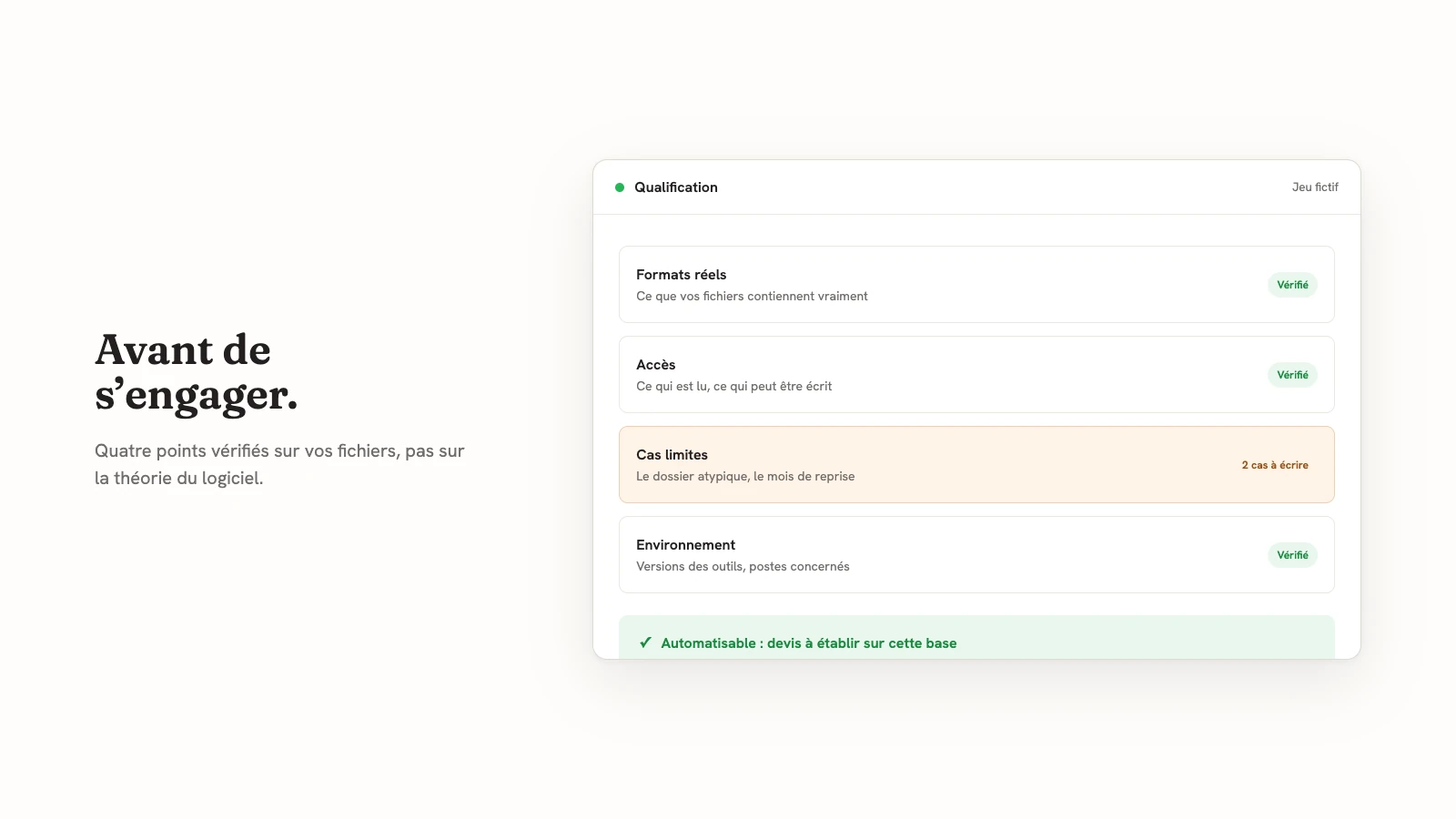 Liste de qualification fictive : formats réels, accès et environnement vérifiés, deux cas limites encore à écrire, décision d’automatiser.