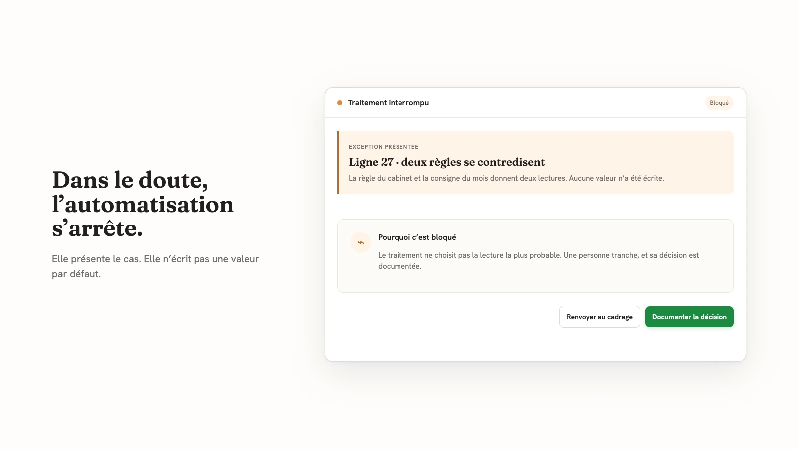 Traitement fictif interrompu : deux règles se contredisent, aucune valeur écrite, décision humaine à documenter.